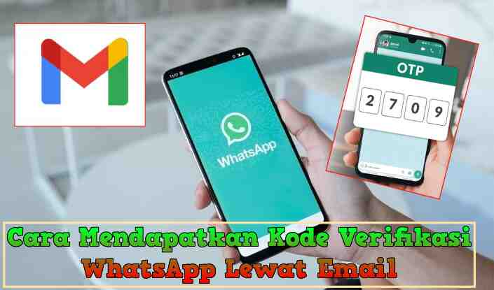 Cara Mendapatkan Kode Verifikasi WhatsApp Lewat Email Tanpa Nomor HP